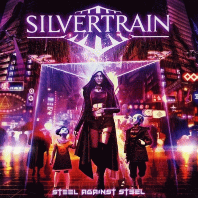 Silvertrain : Steel Against Steel
